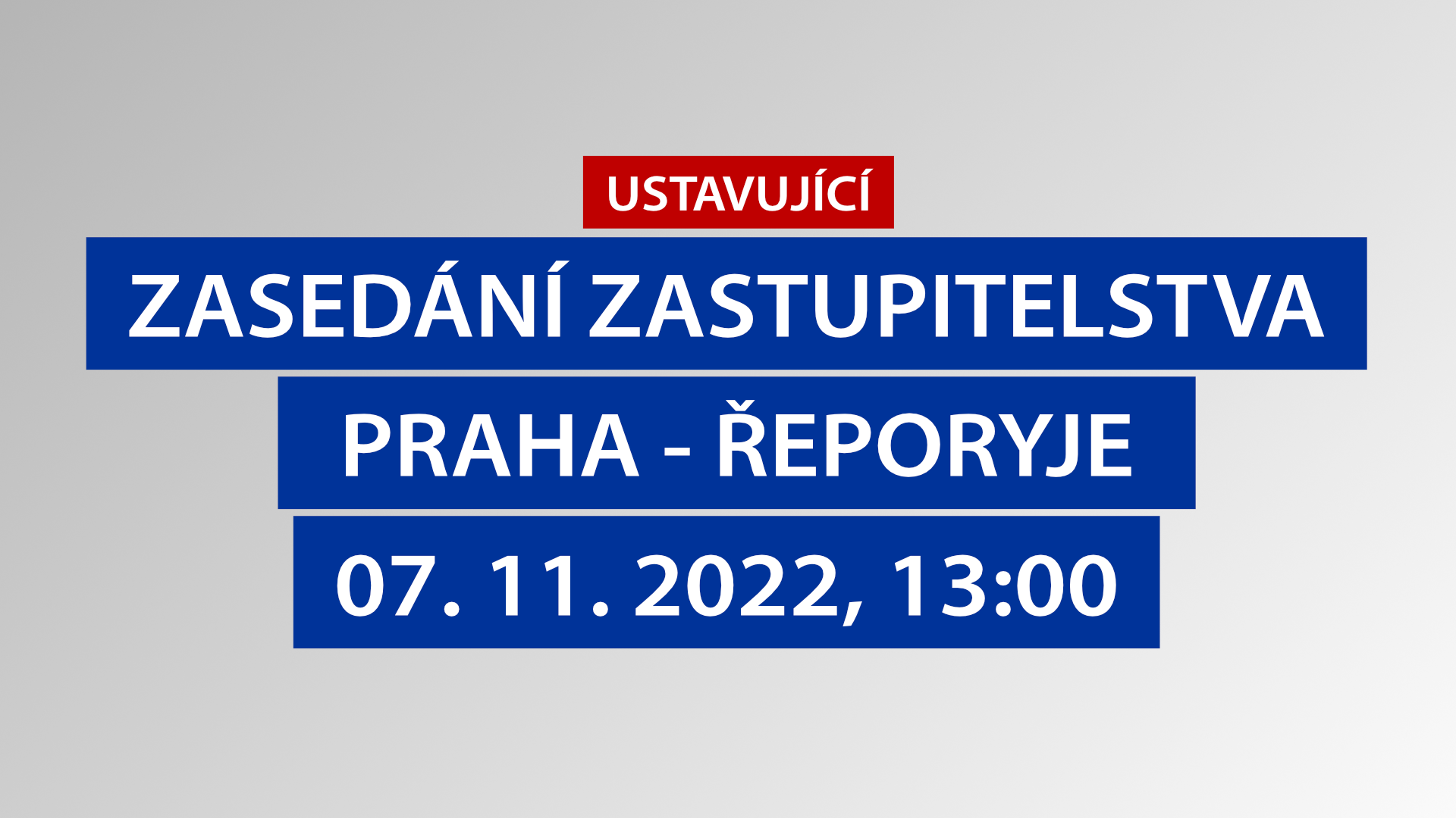 Ustavující zasedání Zastupitelstva městské části Praha – Řeporyje, 07.11.2022 13:00