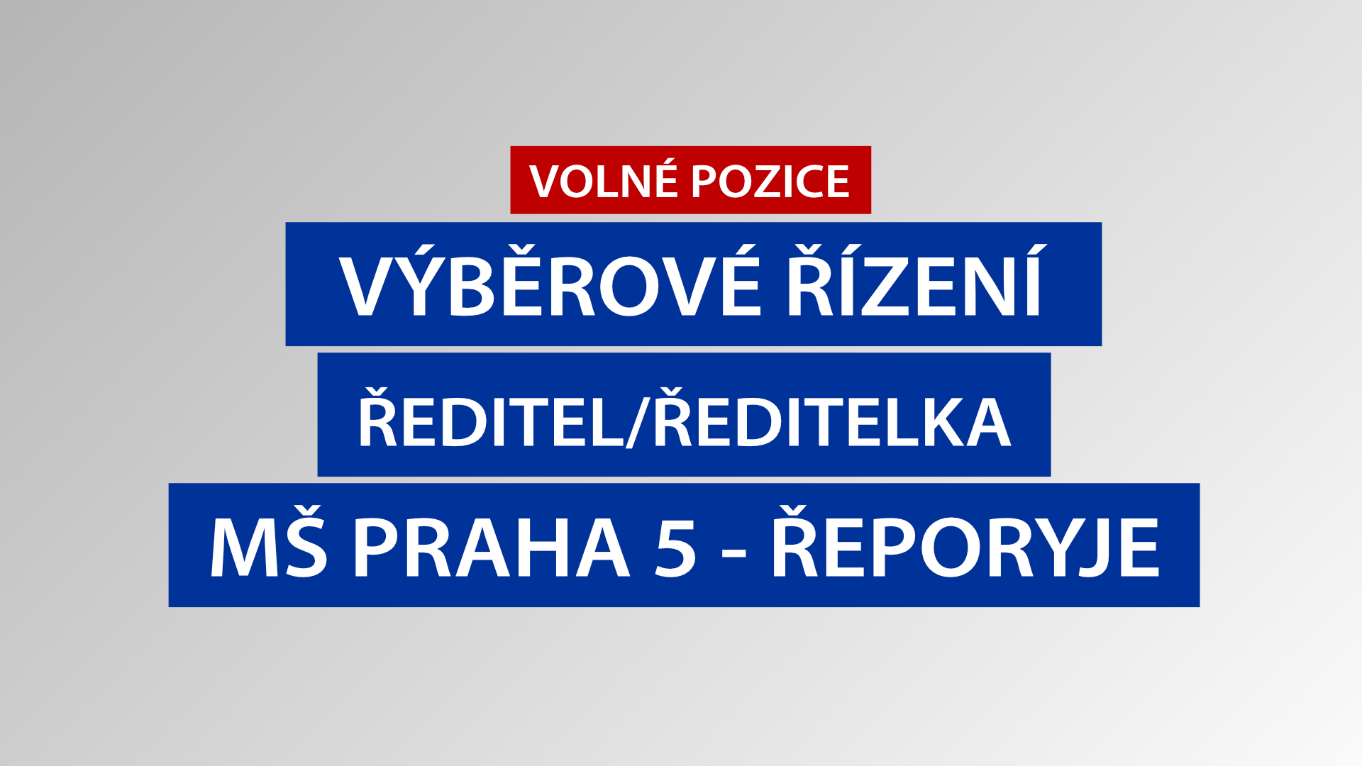 Oznámení o vyhlášení VŘ - Ředitel/ka MŠ Praha 5 - Řeporyje