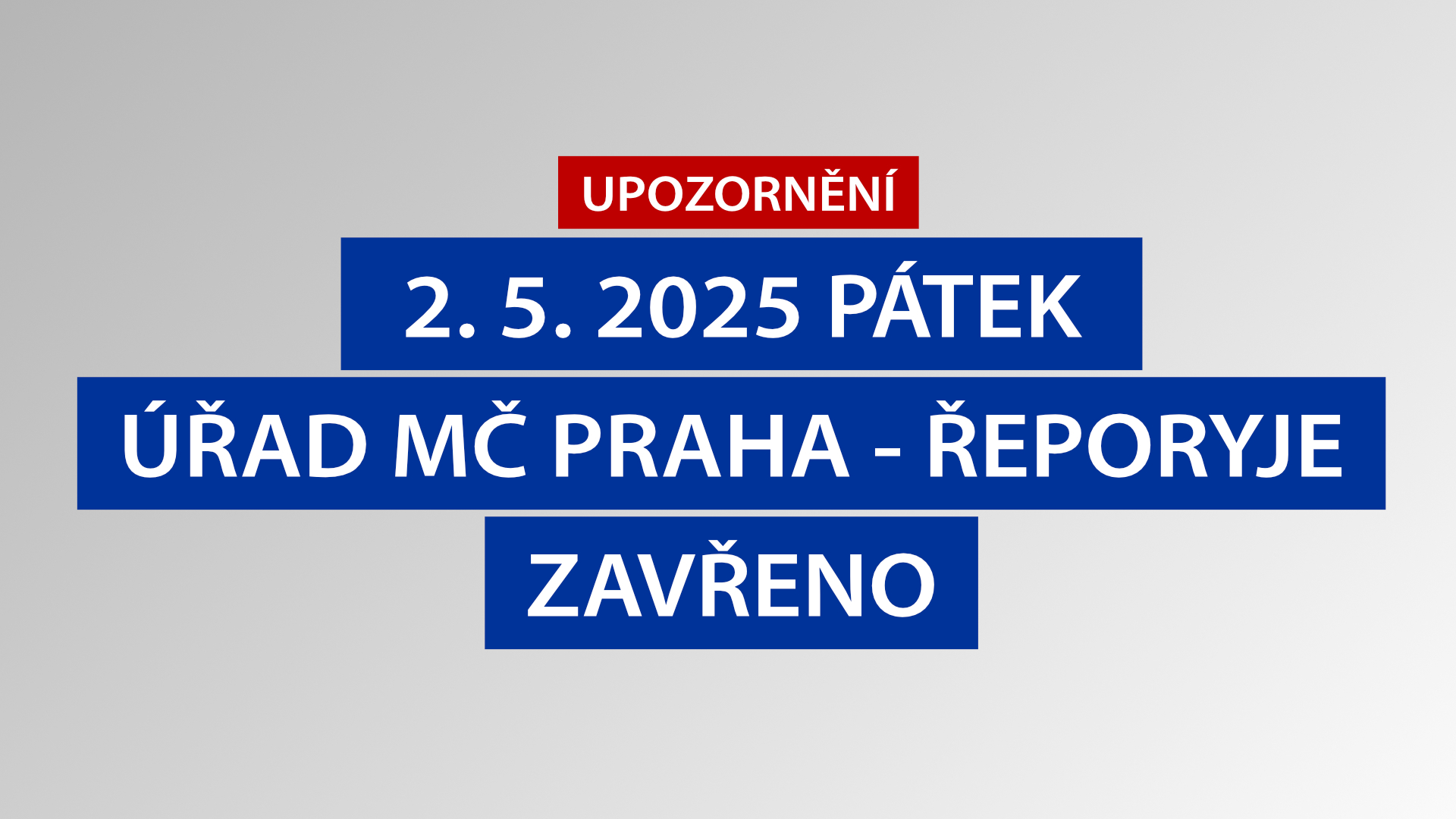 V pátek 2. května 2025 Městský úřad uzavřen